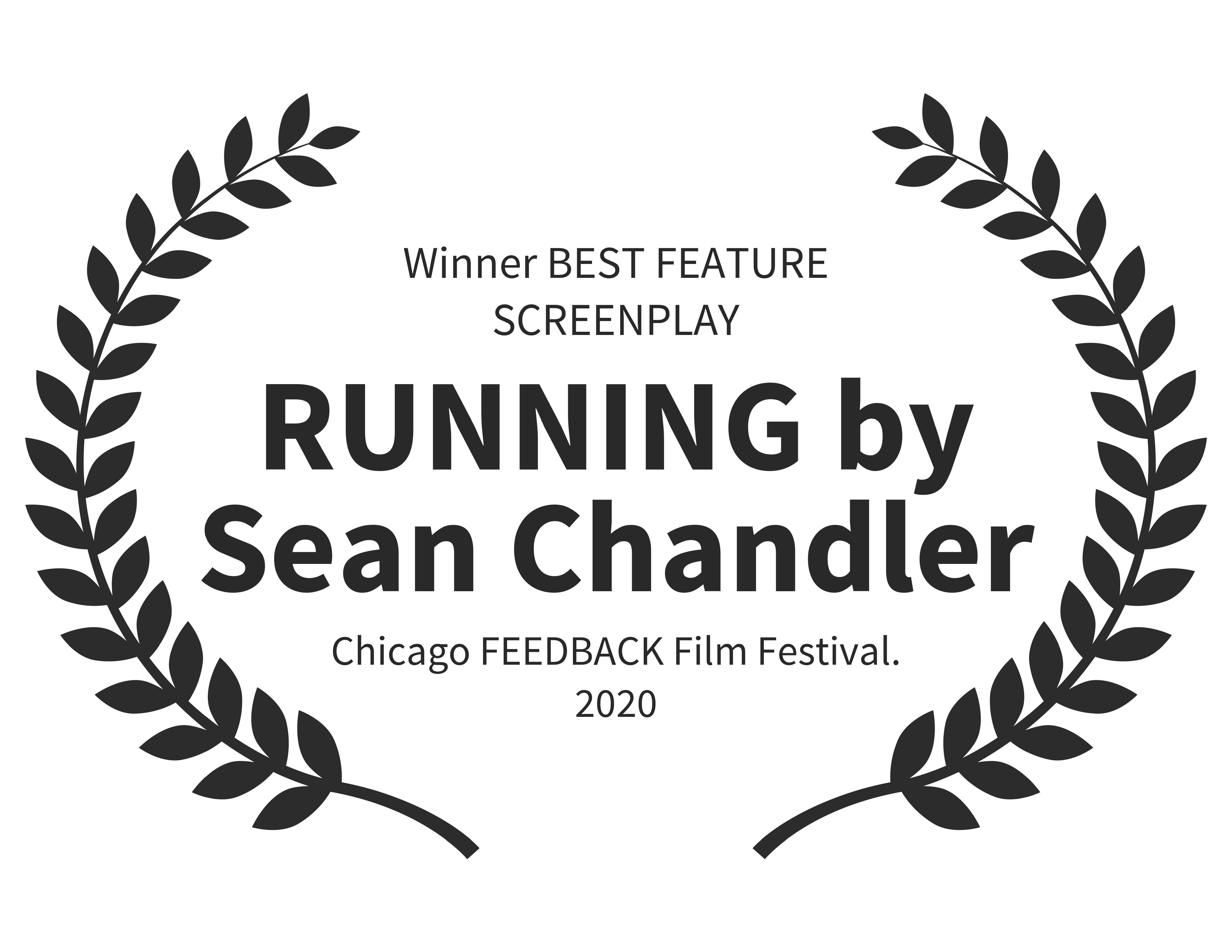 WinnerBESTFEATURESCREENPLAY-RUNNINGbySeanChandler-ChicagoFEEDBACKFilmFestival.2020